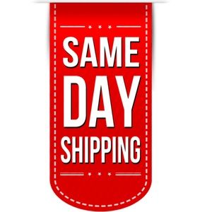 SAME DAY SHIPPING
